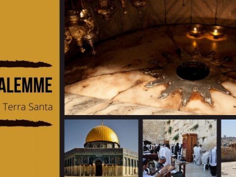 Gerusalemme, viaggio in Terra Santa