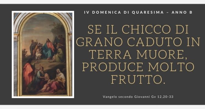 Vangelo e Meditazione della V Domenica di Quaresima – Anno B