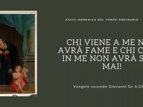 Vangelo e Meditazione della XVIII Domenica del Tempo Ordinario Anno B