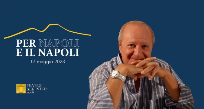 Napule Mia, in coro per Napoli e il Napoli al Teatro Augusteo con Claudio Mattone