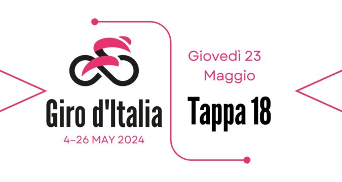 Giro d'Italia 2024 - Tappa 18