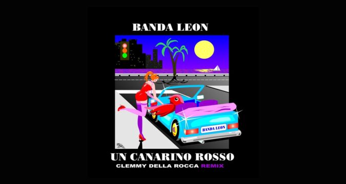 Un canarino rosso di Clemmy Della Rocca, arriva il Remix da Banda Leon