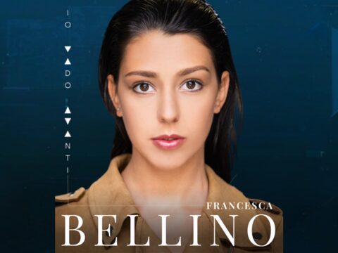 Francesca Bellino, fuori il video del singolo “Io vado avanti” già  in radio e in digitale