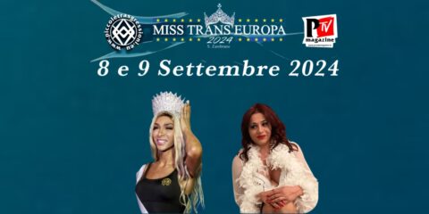 Miss Trans Europa 2024 al via l'8 e 9 settembre al Teatro Troisi di Napoli