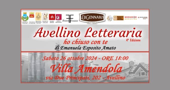 Avellino Letteraria: Evento culturale dedicato al libro di Emanuela Esposito Amato “Ho chiuso con te”