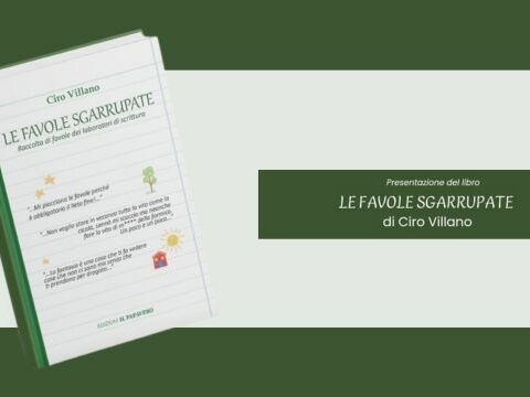 Presentazione del Libro "Le Favole Sgarrupate" di Ciro Villano: un evento da non perdere a Napoli