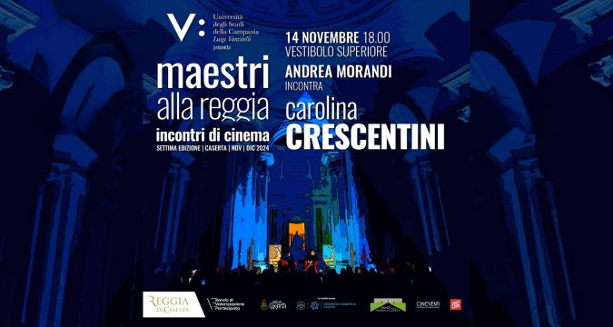 Torna il Grande Cinema alla Reggia di Caserta con la 7ª Edizione di "Maestri alla Reggia", primo ospite Carolina Crescentini