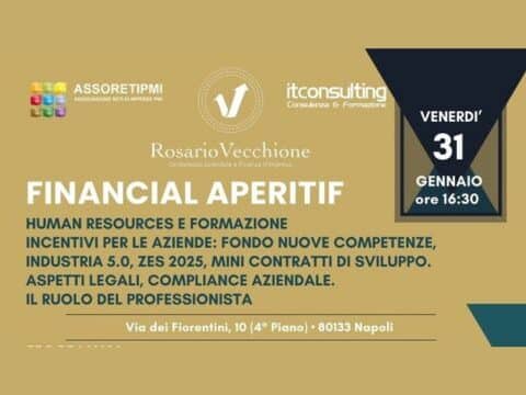 "Financial Aperitif" a Napoli: incentivi aziendali e formazione al centro del dibattito